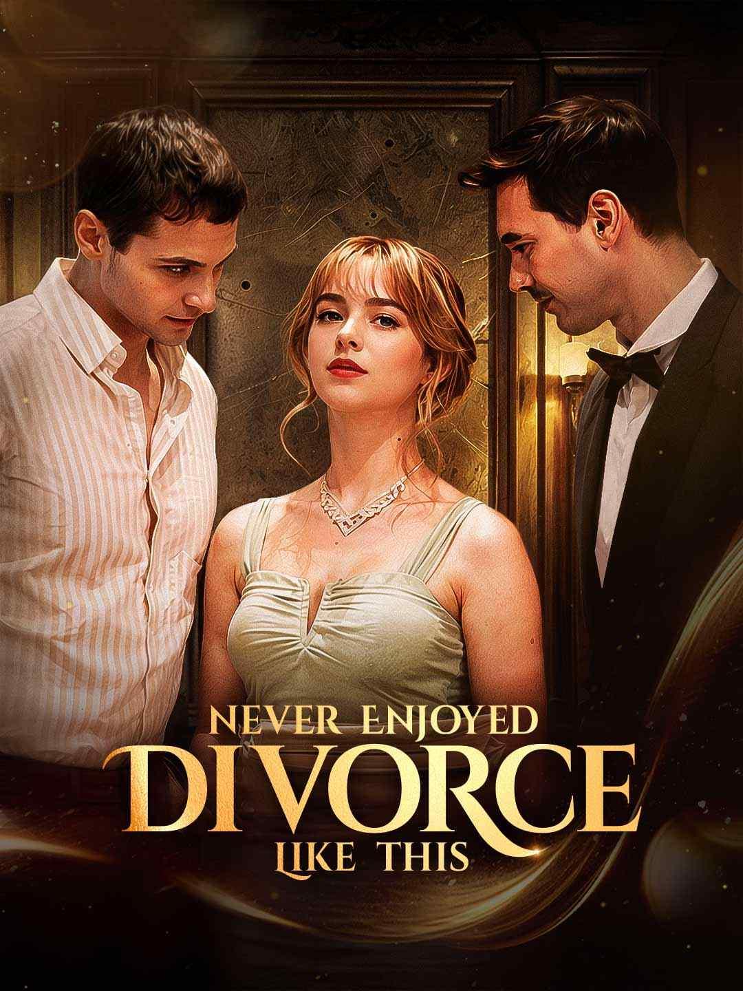 Never Enjoyed Divorce Like This movie