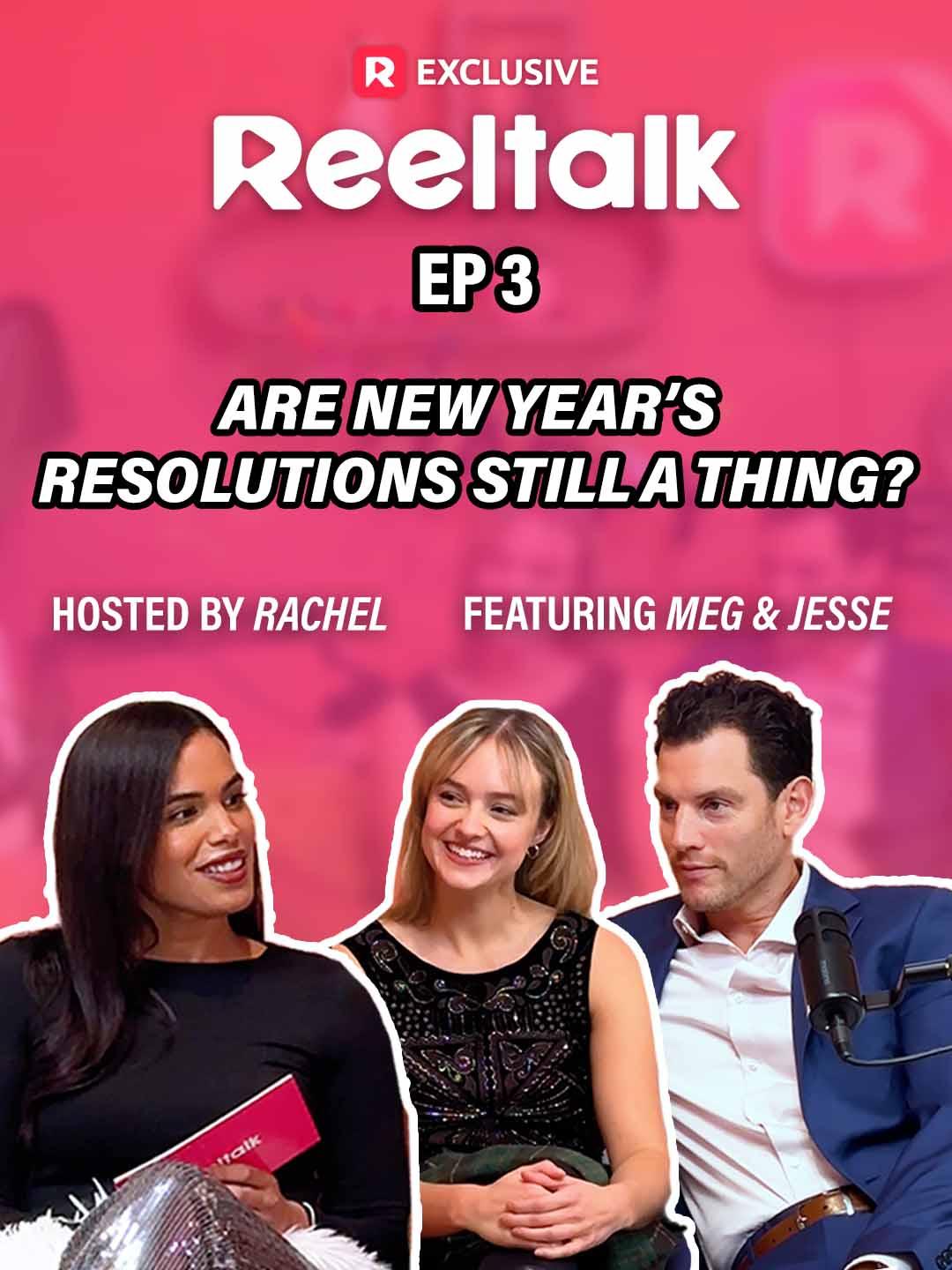 ReelTalk EP3-Are New Year's Resolutions Still a Thing?