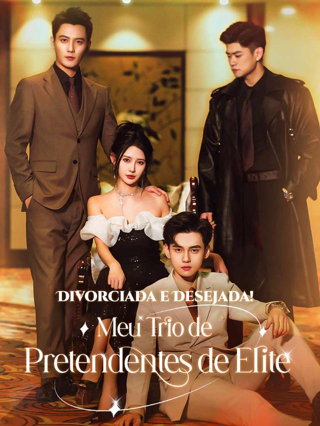 Divorciada e Desejada! Meu Trio de Pretendentes de Elite movie