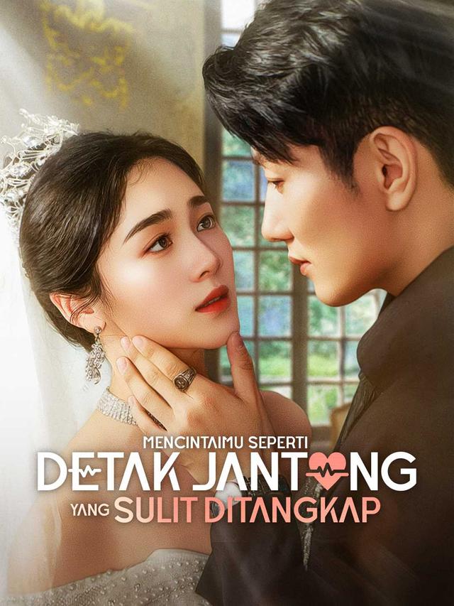 Mencintaimu Seperti Detak Jantung yang Sulit Ditangkap movie