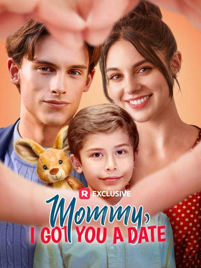 Mommy, I Got You A Date movie