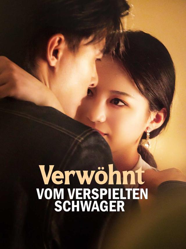 Verwöhnt vom verspielten Schwager movie