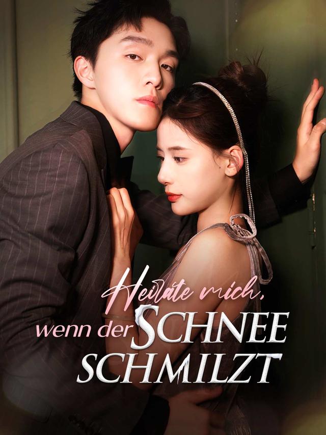 Heirate mich, wenn der Schnee Schmilzt movie