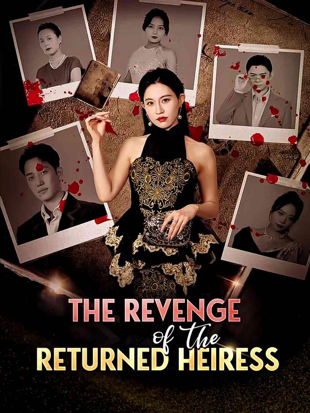 The Revenge Of The Returned Heiress movie