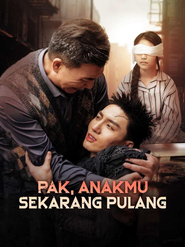 Pak, Anakmu Sekarang Pulang movie