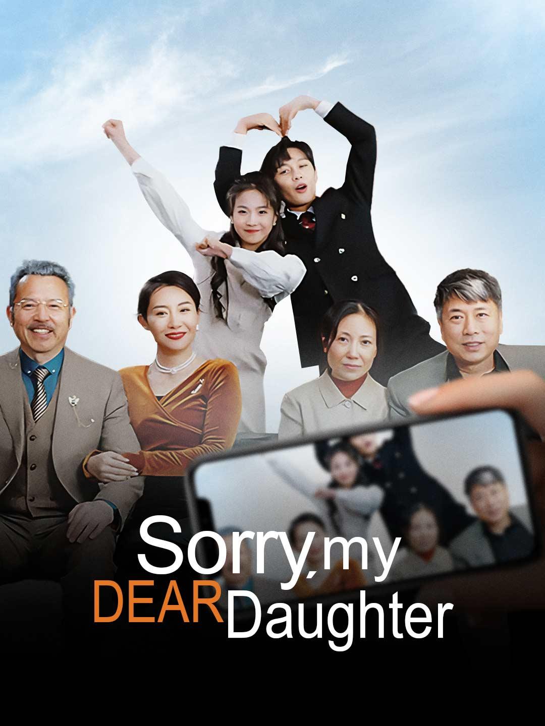 Sorry, My Dear Daughter movie