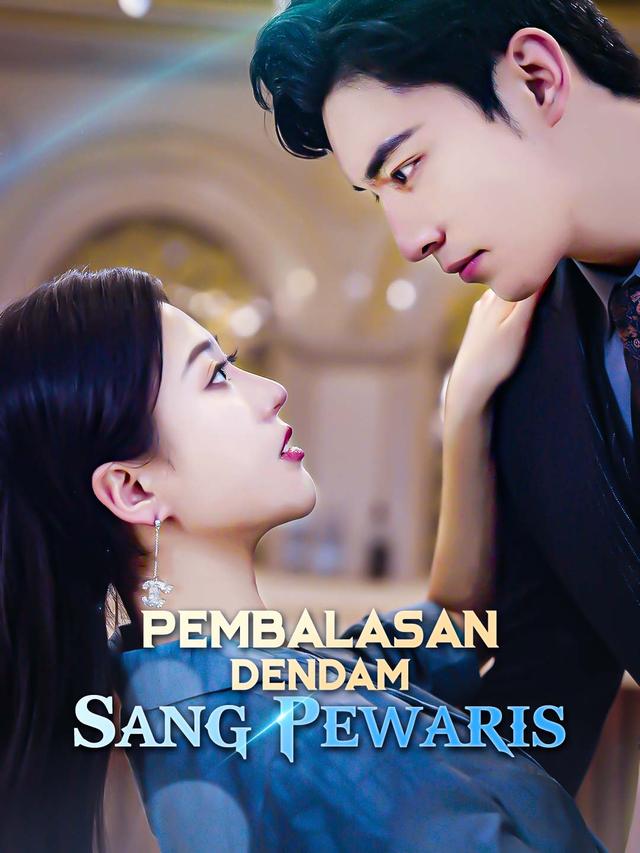 Pembalasan Dendam Sang Pewaris movie