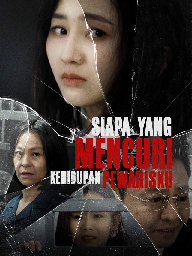 Siapa yang Mencuri Kehidupan Pewarisku movie