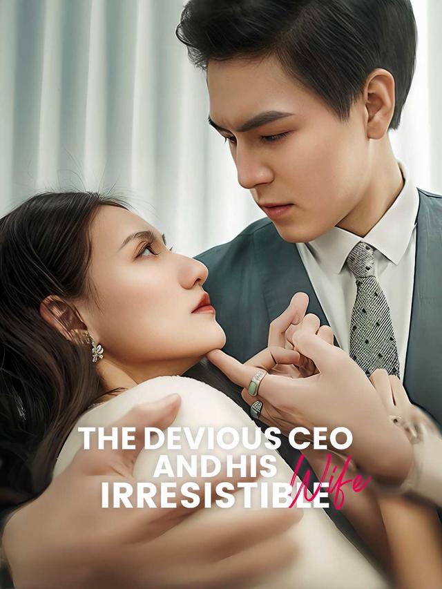 The Devious CEO and His Irresistible Wife movie