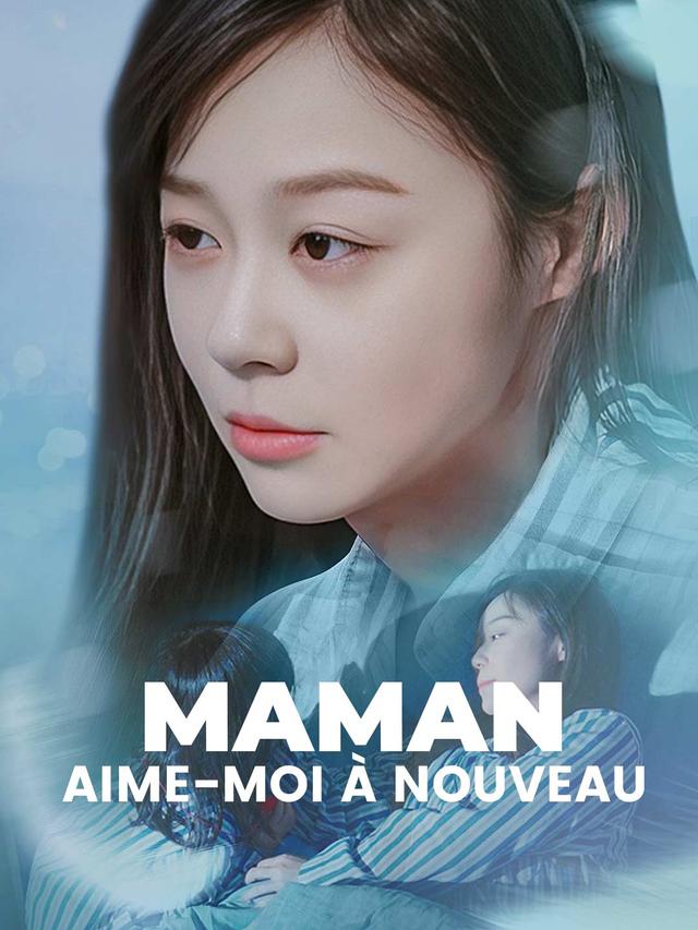 Maman, aime-moi à nouveau movie