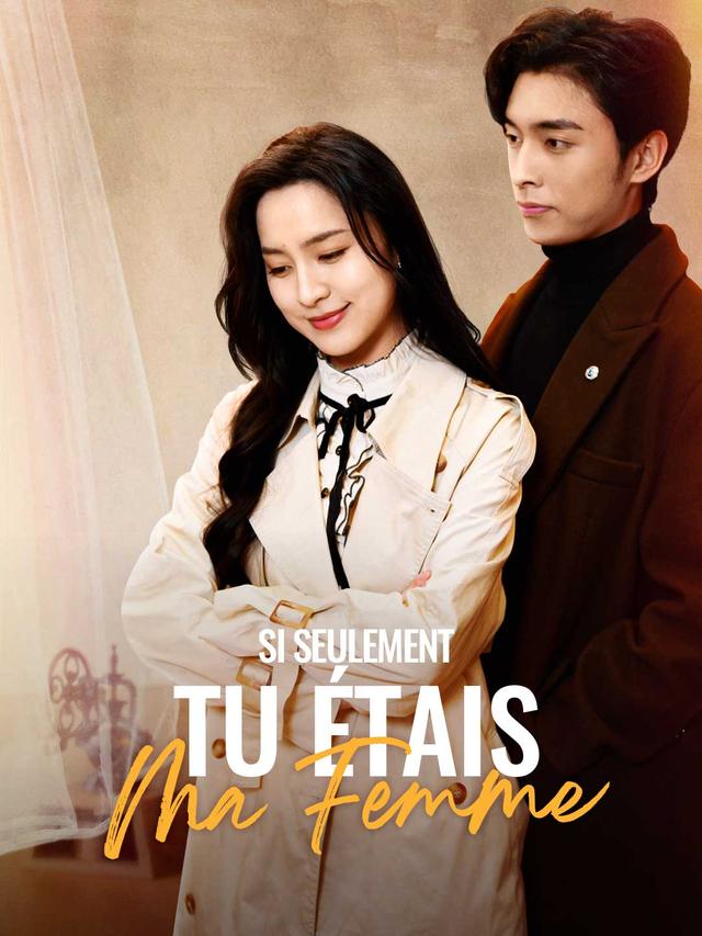 Si Seulement Tu Étais Ma Femme movie