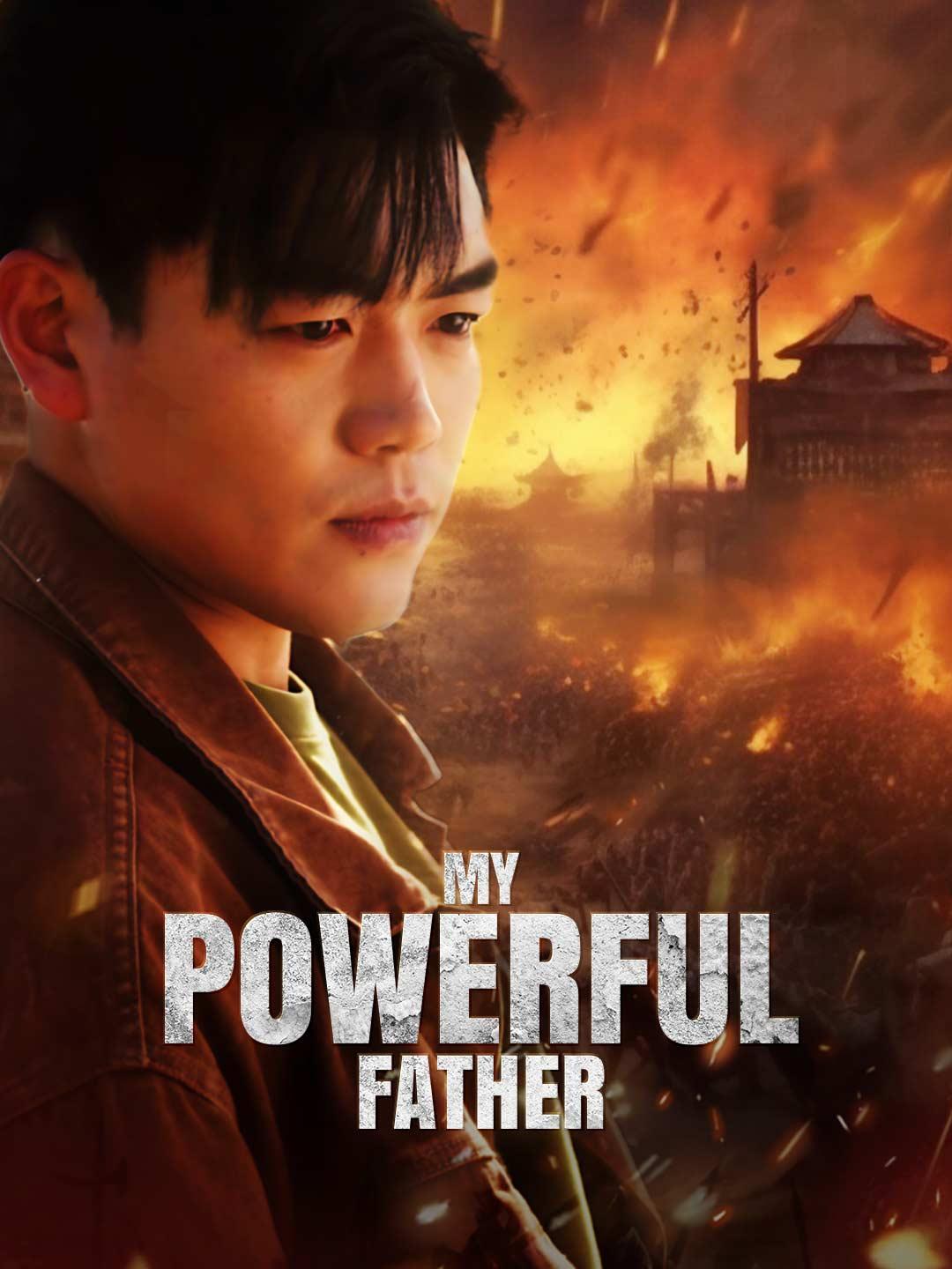 My Powerful Father movie