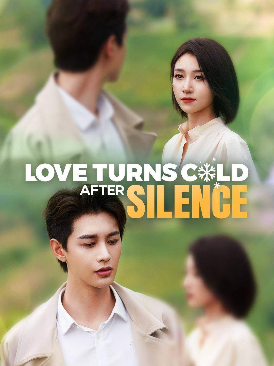 Love Turns Cold After Silence movie