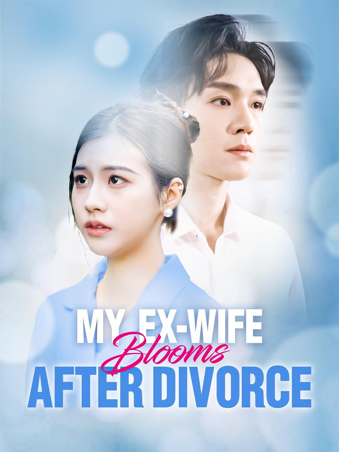 My Ex-Wife Blooms After Divorce movie