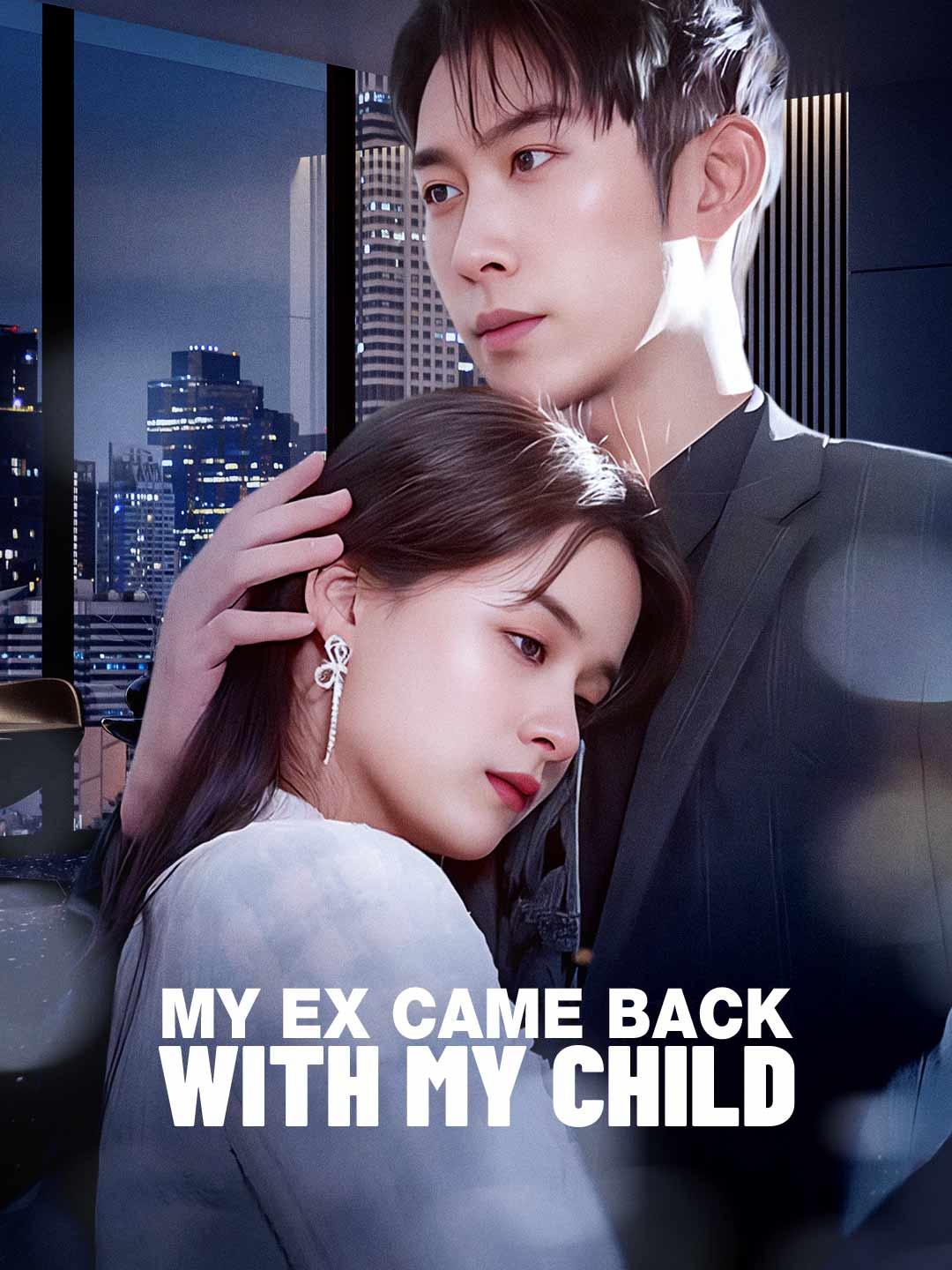 My Ex Came Back With My Child movie