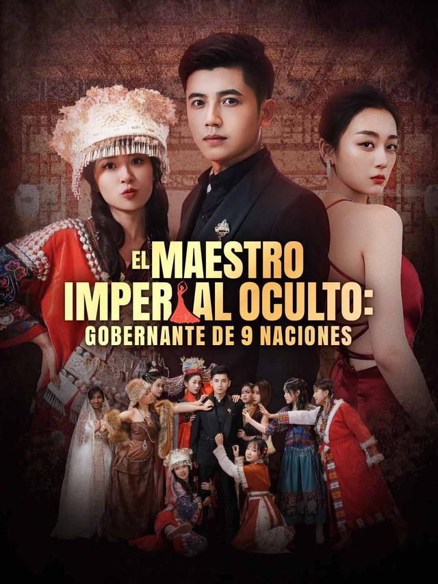 El Maestro Imperial Oculto: Gobernante de 9 Naciones movie