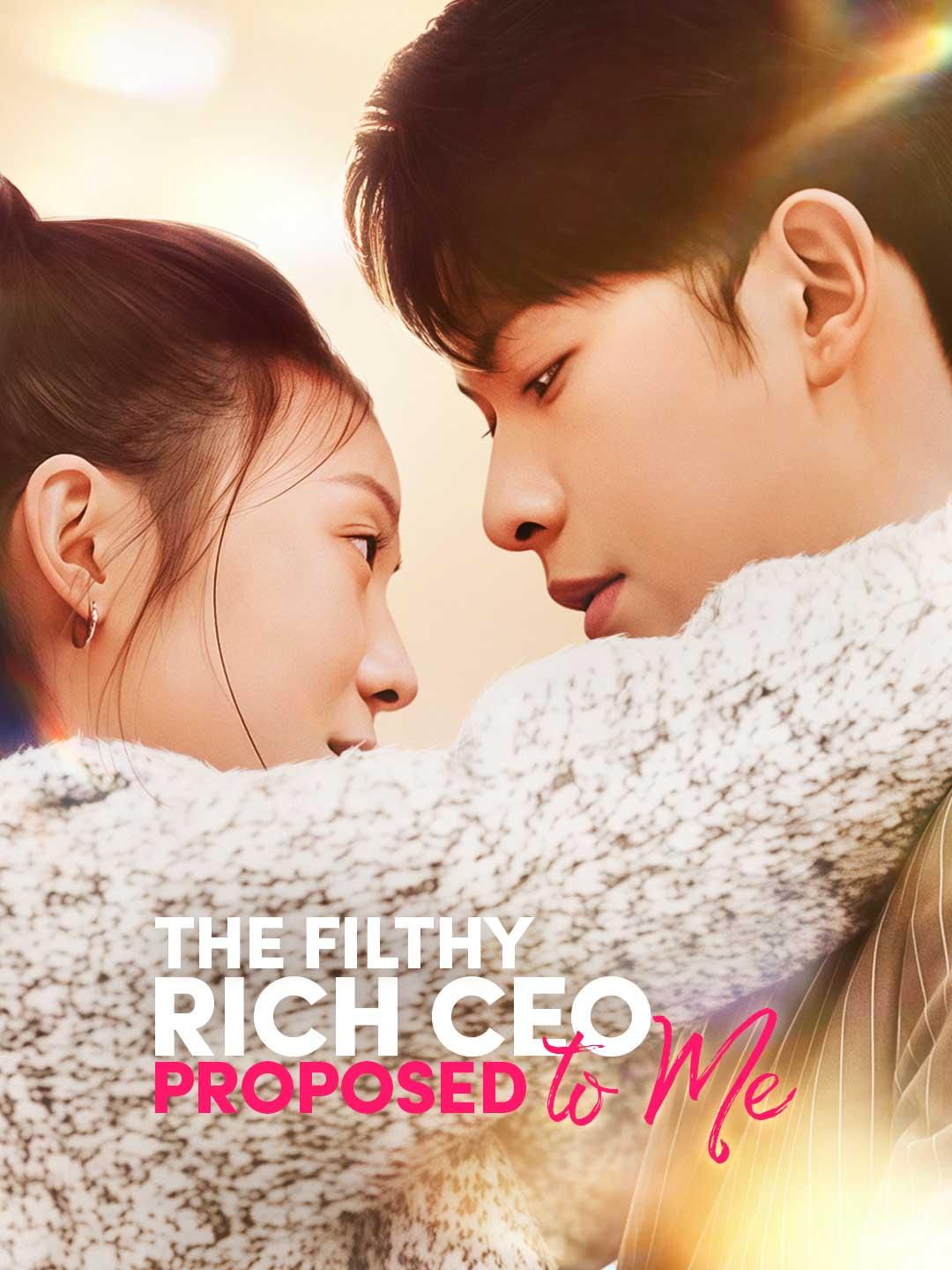 The Filthy Rich CEO Proposed to Me movie