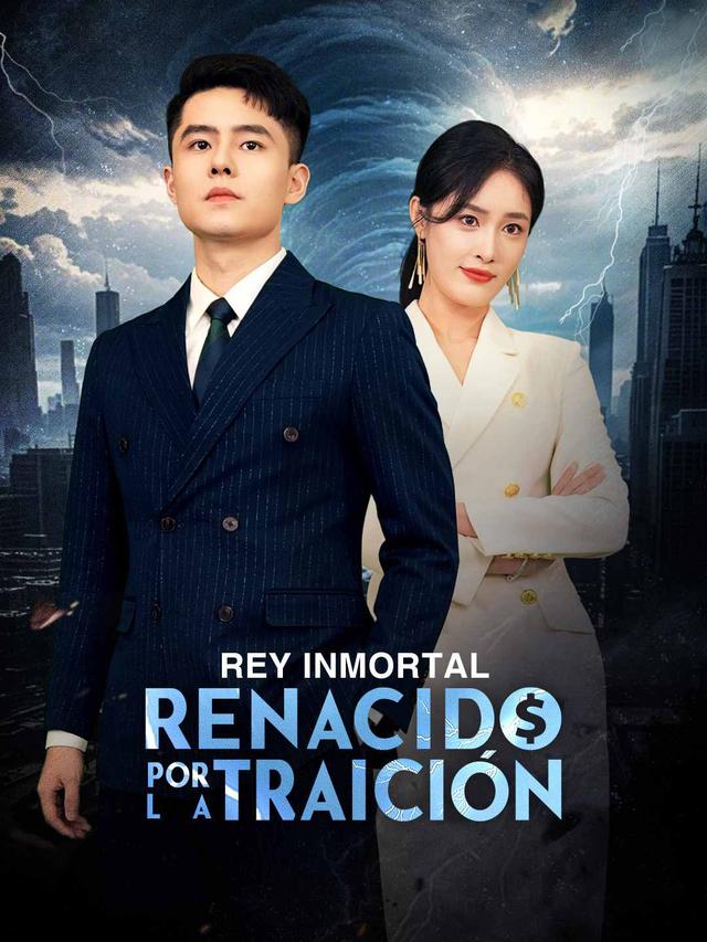 Rey Inmortal Renacido por la Traición movie