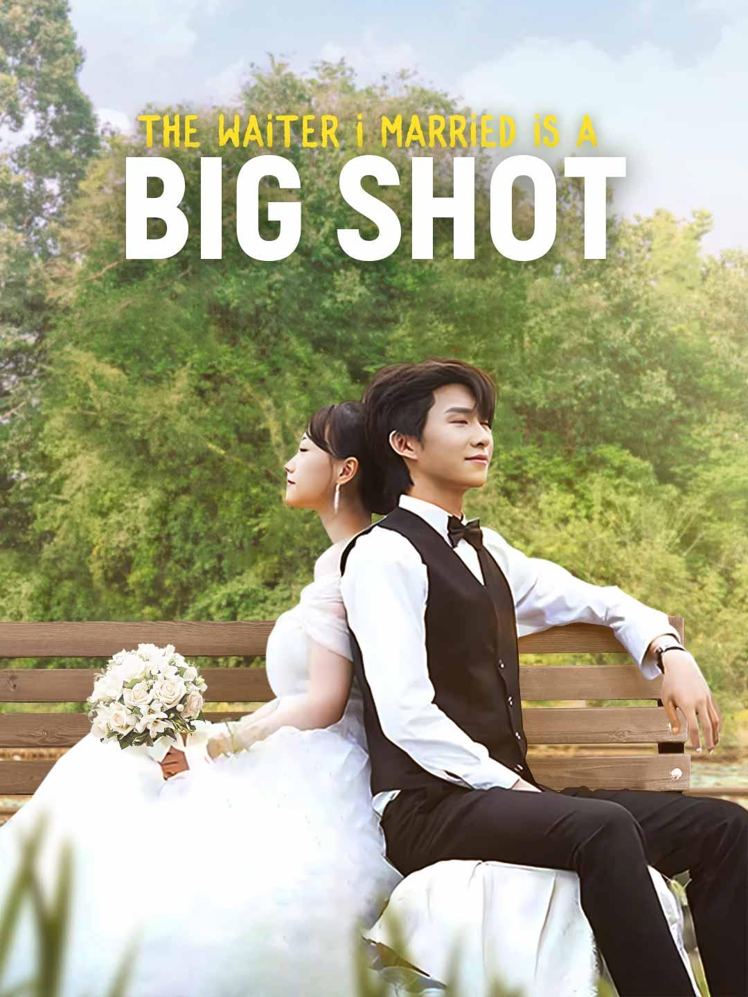 The Waiter I Married is a Big Shot movie