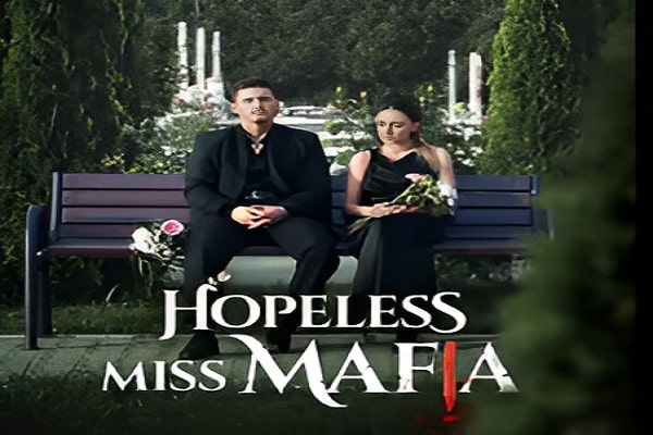 Hopeless Miss Mafia Full Movie