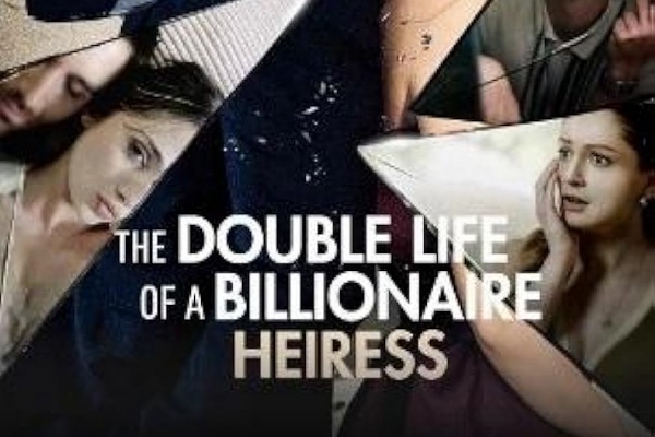 The double life of a billionaire heiress online series