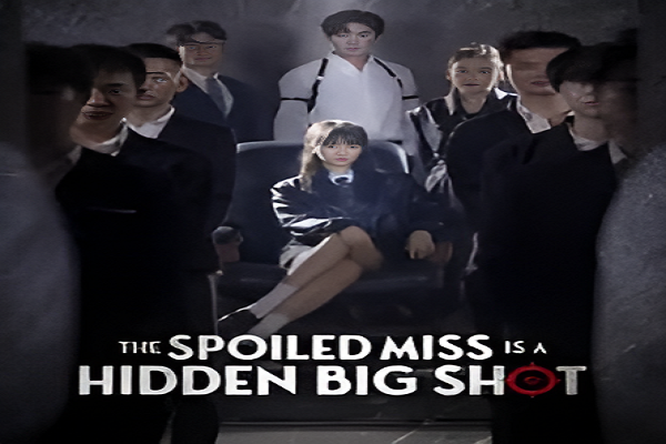 The Spoiled Miss is a Hidden Big Shot Actor